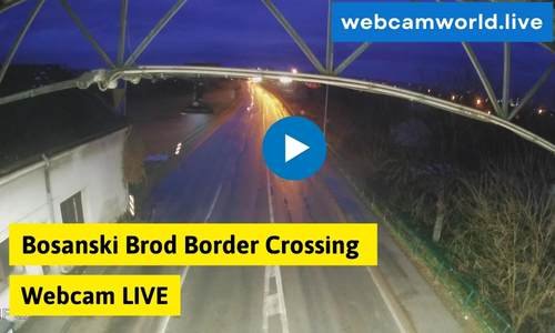 Bosanski Brod Border Crossing Webcam Live