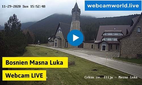 Bosnien Masna Luka Webcam Live