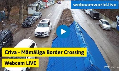 Criva – Mămăliga Border Crossing Webcam Live