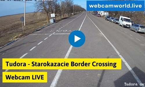 Tudora – Starokazacie Border Crossing Webcam Live