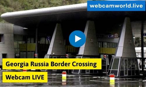 Georgia Russia Border Crossing Webcam Live