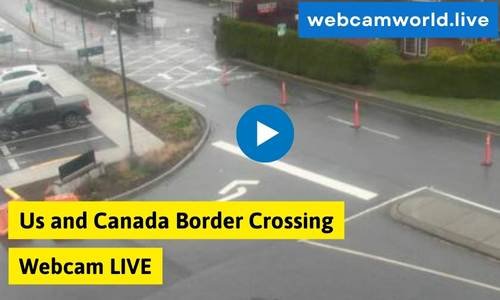 Us and Canada Border Crossing Webcam Live