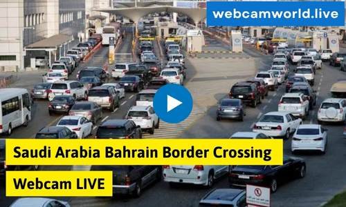 Saudi Arabia Bahrain Border Crossing Webcam Live